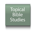 Topical Bible Studies